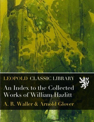 An Index to the Collected Works of William Hazlitt