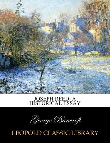 Joseph Reed: a historical essay