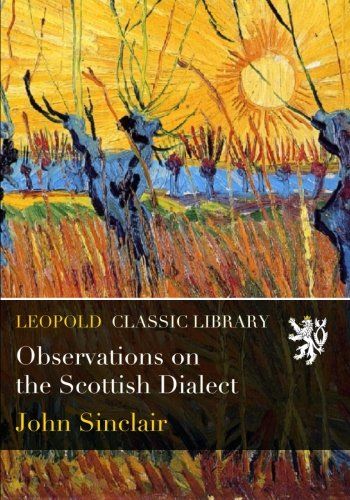 Observations on the Scottish Dialect