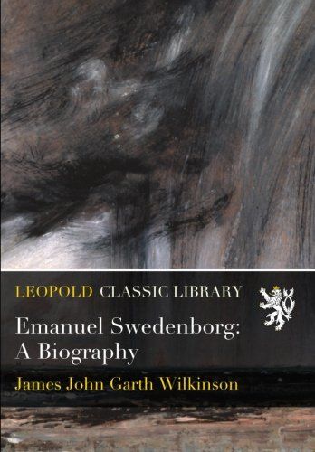 Emanuel Swedenborg: A Biography