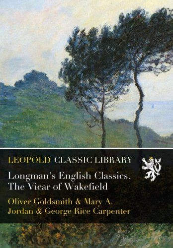 Longman's English Classics. The Vicar of Wakefield