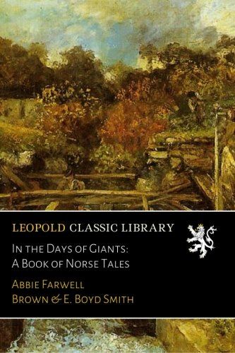In the Days of Giants: A Book of Norse Tales