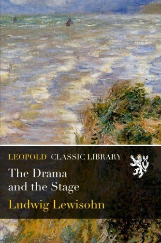 The Drama and the Stage