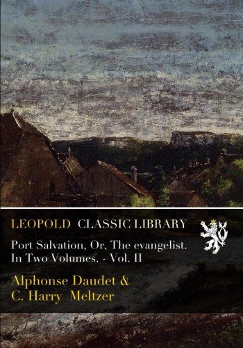 Port Salvation, Or, The evangelist. In Two Volumes. - Vol. II