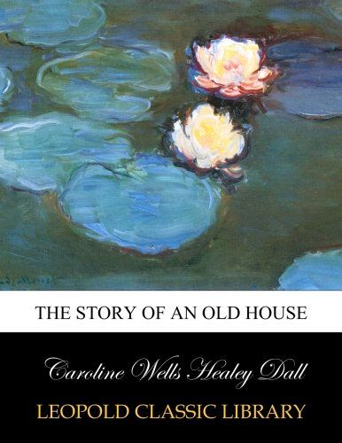 The story of an old house