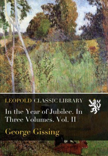 In the Year of Jubilee. In Three Volumes. Vol. II