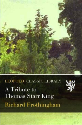 A Tribute to Thomas Starr King
