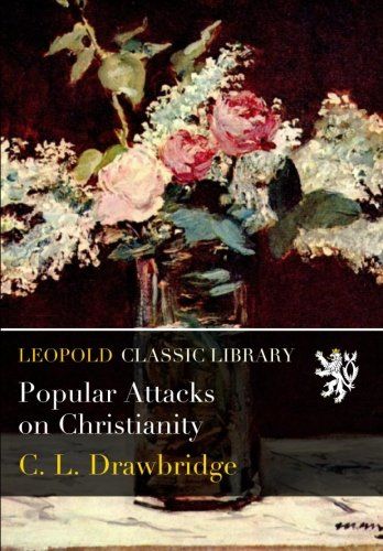 Popular Attacks on Christianity