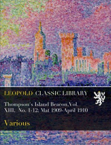 Thompson's Island Beacon,Vol. XIII,  No. 1-12; Mat 1909-April 1910