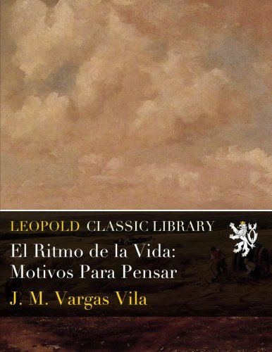 El Ritmo de la Vida: Motivos Para Pensar (Spanish Edition)