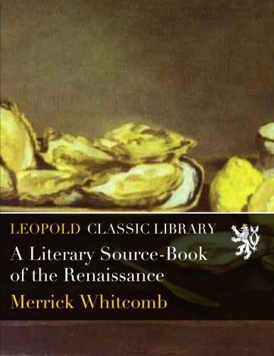A Literary Source-Book of the Renaissance