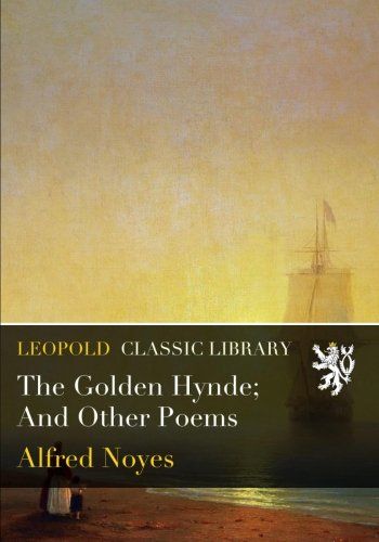 The Golden Hynde; And Other Poems