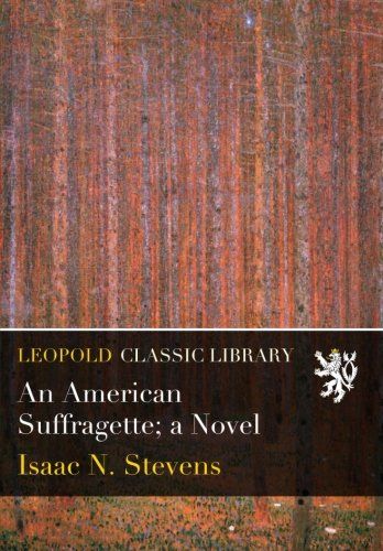 An American Suffragette; a Novel
