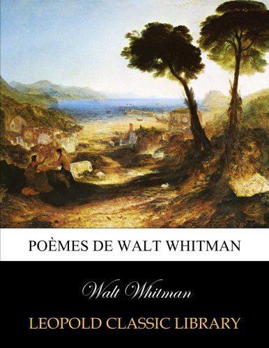 Poèmes de Walt Whitman (French Edition)