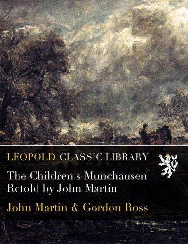 The Children's Munchausen Retold by John Martin