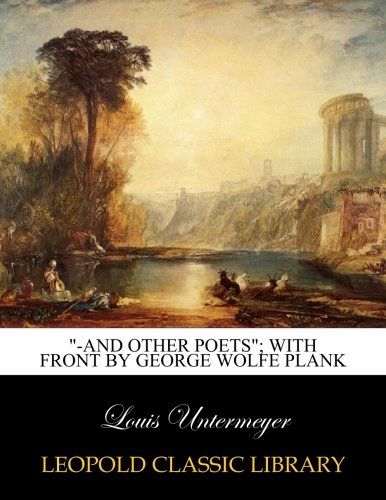 "-and other poets"; With front by George Wolfe Plank