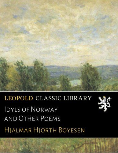 Idyls of Norway and Other Poems