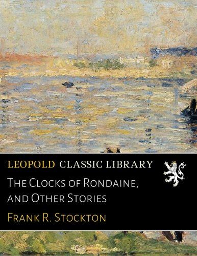 The Clocks of Rondaine, and Other Stories