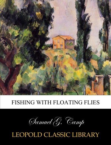 Fishing with floating flies
