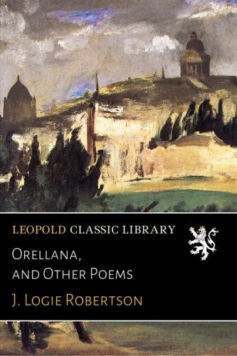 Orellana, and Other Poems