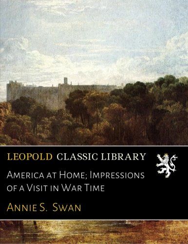 America at Home; Impressions of a Visit in War Time