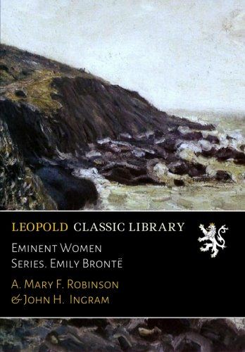 Eminent Women Series. Emily Brontë