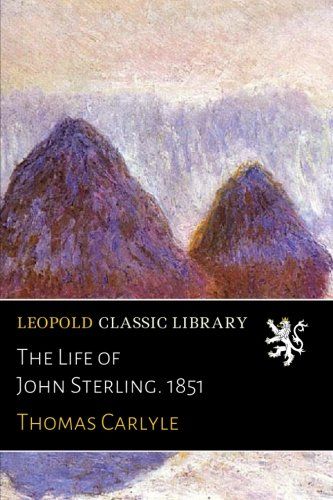 The Life of John Sterling. 1851