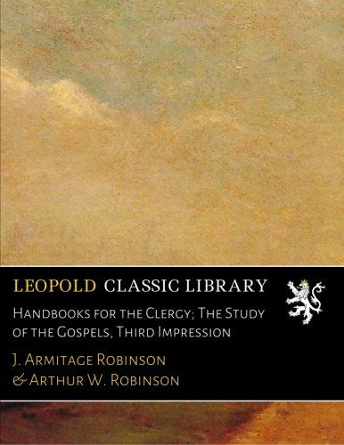Handbooks for the Clergy; The Study of the Gospels, Third Impression