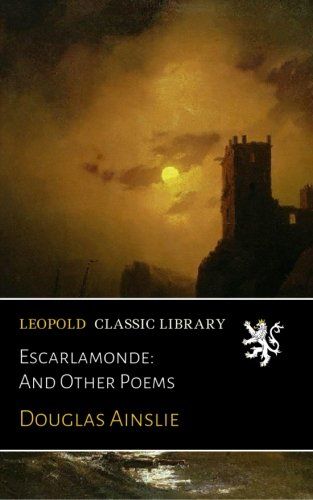 Escarlamonde: And Other Poems