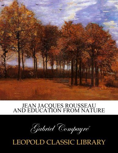 Jean Jacques Rousseau and education from nature