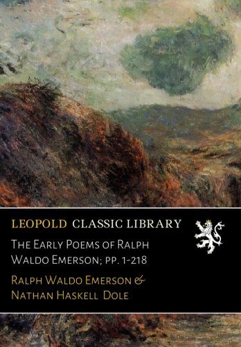 The Early Poems of Ralph Waldo Emerson; pp. 1-218