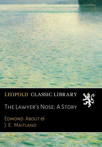 The Lawyer's Nose: A Story