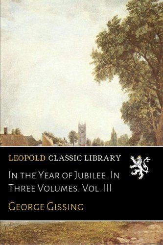 In the Year of Jubilee. In Three Volumes. Vol. III