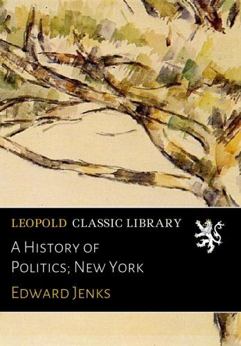 A History of Politics; New York