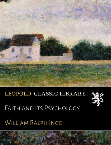 Faith and Its Psychology
