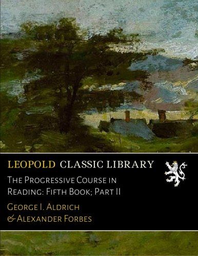 The Progressive Course in Reading: Fifth Book; Part II