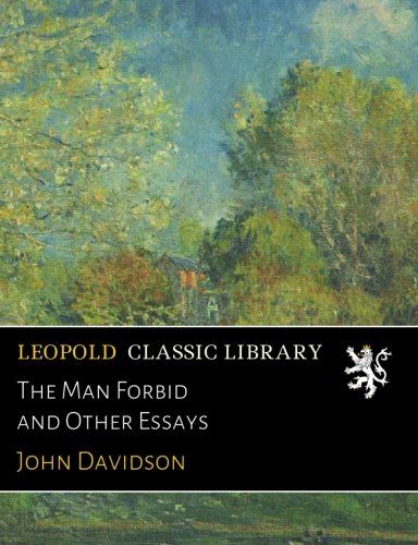 The Man Forbid and Other Essays