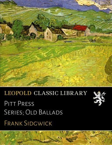 Pitt Press Series; Old Ballads