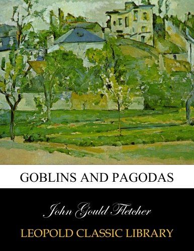 Goblins and pagodas