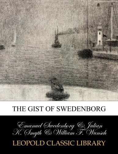 The gist of Swedenborg