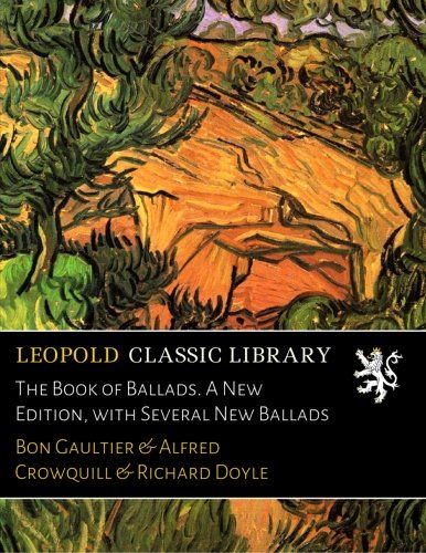 The Book of Ballads. A New Edition, with Several New Ballads