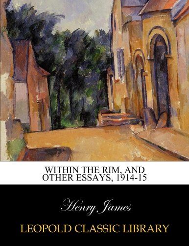 Within the rim, and other essays, 1914-15