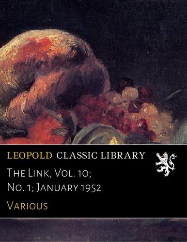 The Link, Vol. 10; No. 1; January 1952