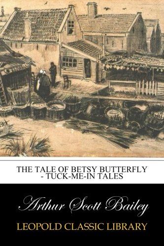The Tale of Betsy Butterfly - Tuck-Me-In Tales