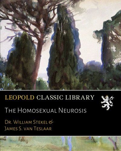 The Homosexual Neurosis