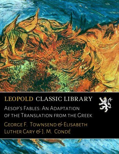 Aesop's Fables: An Adaptation of the Translation from the Greek