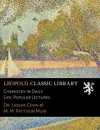 Chemistry in Daily Life; Popular Lectures