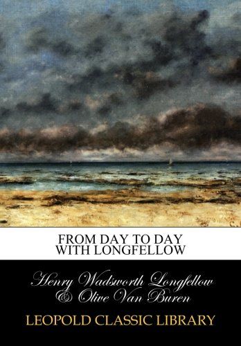 From day to day with Longfellow