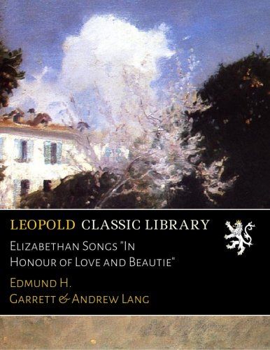 Elizabethan Songs "In Honour of Love and Beautie"