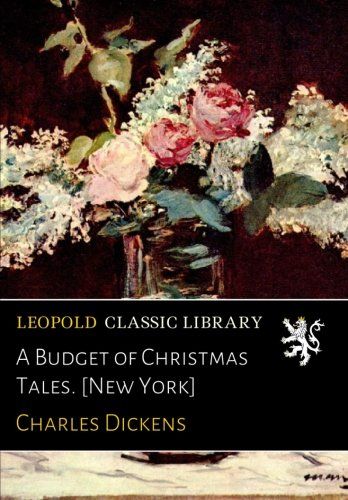 A Budget of Christmas Tales. [New York]